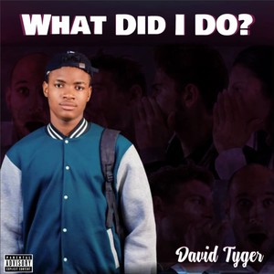 What Did I Do? (Explicit)