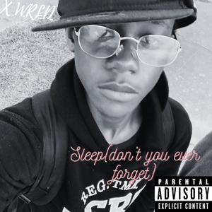 Sleep (prod.elizo&laddo baybee) [dont u ever forget] (Explicit)