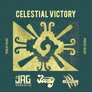 Celestial Victory (feat. Frosty & Rex Luger)