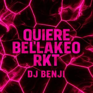 Quiere Bellakeo Rkt