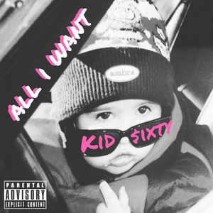 All I Want (Explicit)