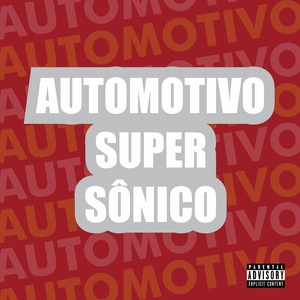 Automotivo Super Sônico (Explicit)