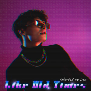 Like Old Times (Extended Version)