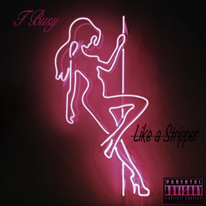 Like a Stripper (Explicit)