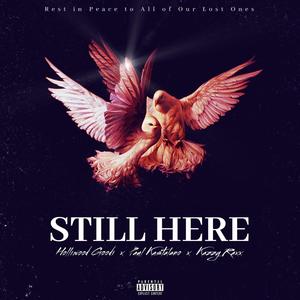 Still Here(feat. Holliwood Goodi & Paul Kastalano) (Explicit)