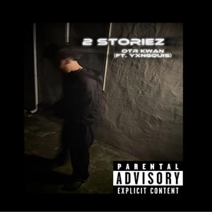 2 storiez (feat. YxngQuis) (Explicit)