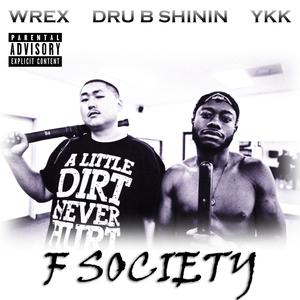 F Society (feat. YKK) [Explicit]