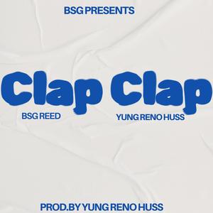 Clap Clap (feat. Yung Reno Huss) (Explicit)