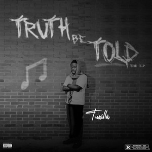 Truth Be Told - EP (Explicit)