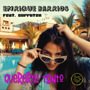 Quererte tanto (feat. Burruten)