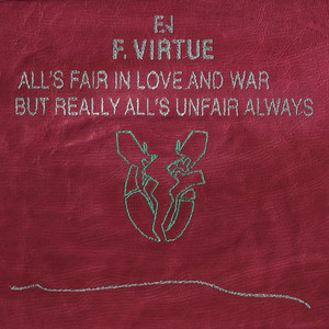 All's Fair in Love and War, but Really All's Unfair Always