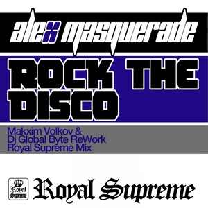 Rock the Disco (Royal Supreme Mix)