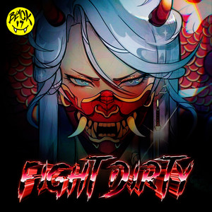 ANGELPLAYA - FIGHT DIRTY (Explicit)