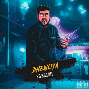 Dhewliya (Explicit)