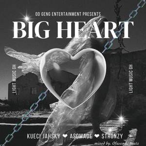 Big Heart (Explicit)