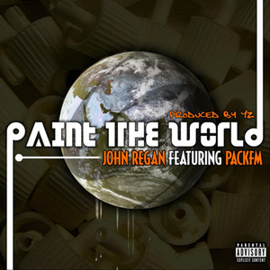 John Regan: Paint the World - Single (Explicit)