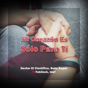 Mi Corazón Es Sólo para Ti