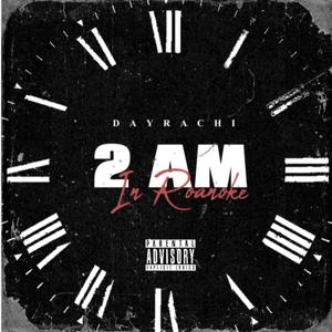 2 Am In Roanoke (Explicit)