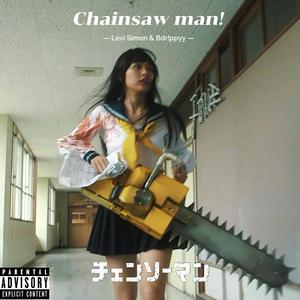 CHAINSAW MAN! (feat. Bdr!ppyy) (Explicit)
