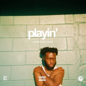 Playin (Explicit)