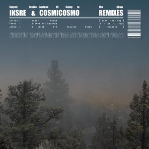 Stayed Inside Instead Of Going To The Show (feat. sim1 bby) (Cosmicosmo Remix)