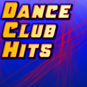 Dance Club Hits - The Best Of Dance, House, Techno, Trance and Old School Classic Disco Tunes