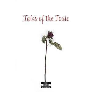 Tales of the Toxic (Explicit)