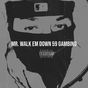 Mr. Walk Em Down (Explicit)