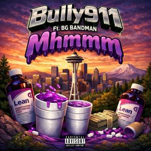 Mhmmm (feat. BG BANDMAN) (Explicit)