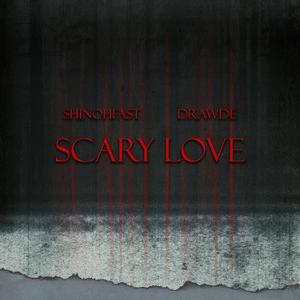 Scary Love(feat. Drawde) (Explicit)