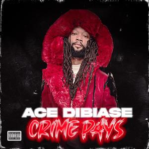 Crime Pay's (Explicit)