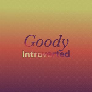 Goody Introverted