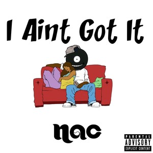 I Ain't Got It - Single (Explicit)