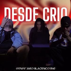 DESDE CRIO (feat. JAKO) [Explicit]