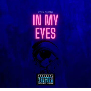 In My Eyes (Explicit)