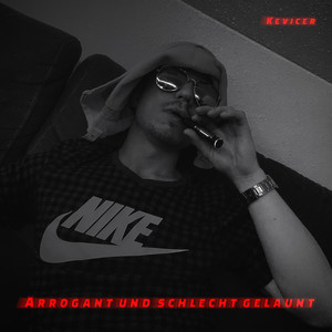 Arrogant und schlecht gelaunt (Explicit)