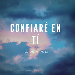 Confiaré En tí