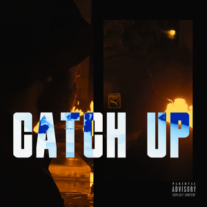 Catch Up (Explicit)