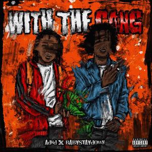 WITH THE GANG (feat. SOULJASPIRITS & YungZayy) (Explicit)