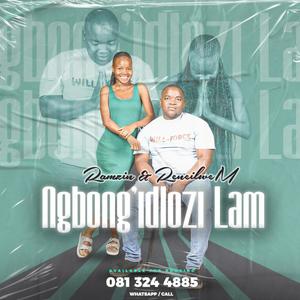 Ngbong'idlozi Lam (feat. Reneilwe M & djymk101) (Radio Edit)