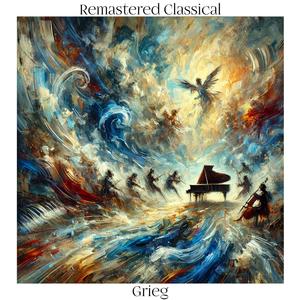 Remastered Classical: Grieg