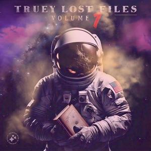 TRUEY LOST FILES VOLUME 1 (Explicit)