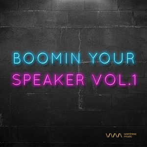 Boomin Your Speaker Vol.1