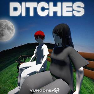 Ditches (Explicit)