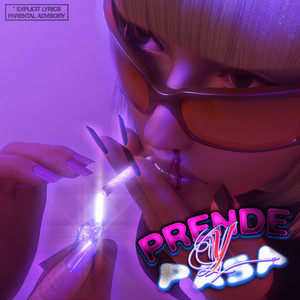 Prende y Pasa Remix (Explicit)