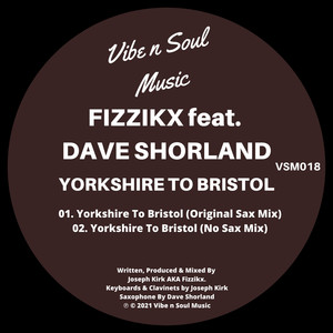 Yorkshire To Bristol (Original Sax MIx)