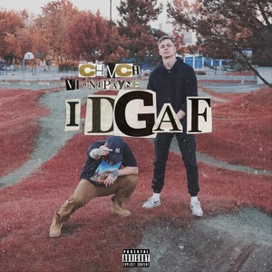 Idgaf (feat. Vinni Payne) (Explicit)