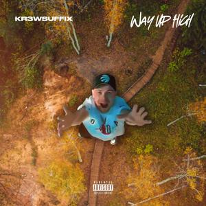 Way Up High (Explicit)