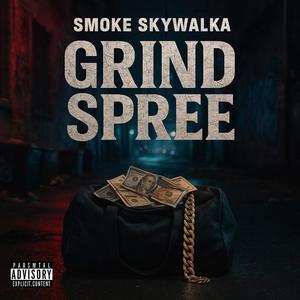 Grind Spree (Explicit)