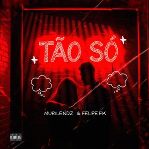 Tão Só (Explicit)